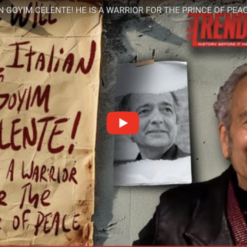 ‘I WILL KILL ITALIAN GOYIM CELENTE! HE IS A WARRIOR FOR THE PRINCE OF PEACE’